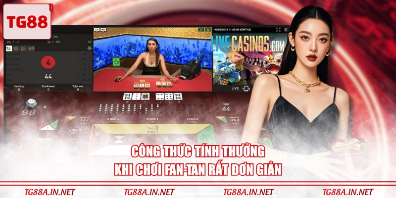 Công thức tính thưởng khi chơi Fan-Tan rất đơn giản