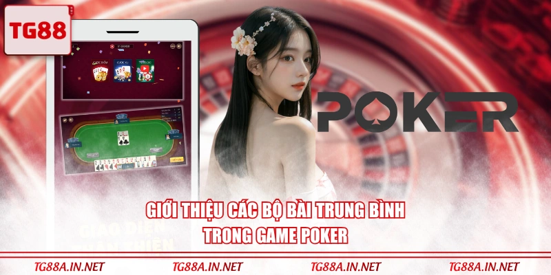 Giới thiệu các bộ bài trung bình trong game Poker