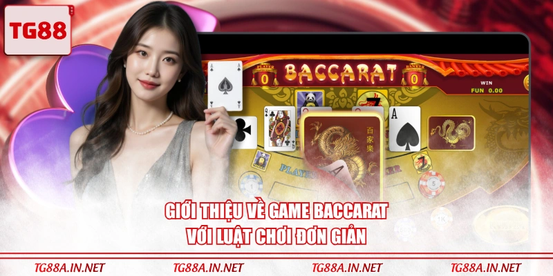 Giới thiệu về game Baccarat với luật chơi đơn giản