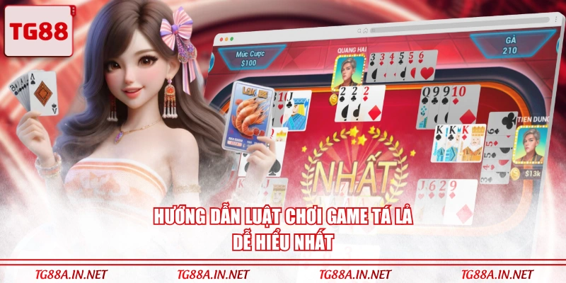 Hướng dẫn luật chơi game Tá Lả dễ hiểu nhất