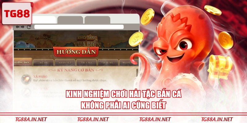 Kinh nghiệm chơi Hải Tặc Bắn Cá không phải ai cũng biết