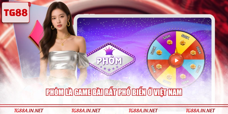 Phỏm là game bài rất phổ biến ở Việt Nam