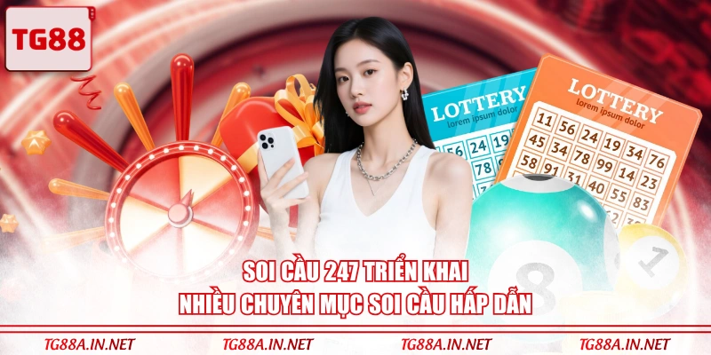 Soi cầu 247 Development khai nhiều chuyên gia soi cầu hấp dẫn