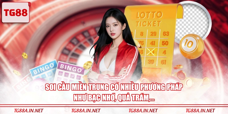 Soi cầu miền Trung có nhiều phương pháp như bạc nhớ, quả trám,...
