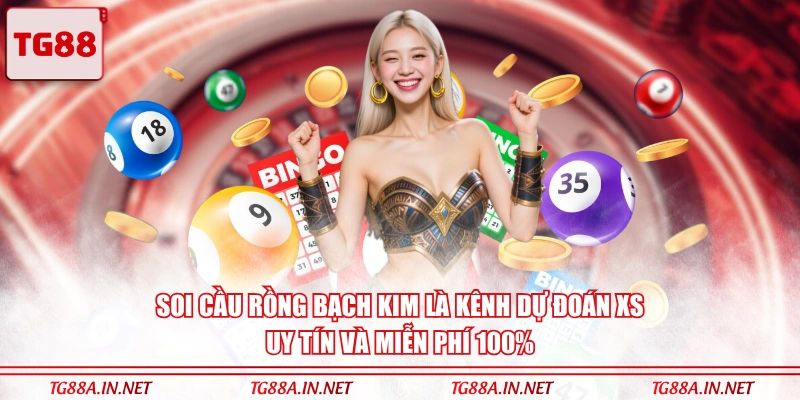 Soi cầu Rồng Bạch Kim là kênh dự đoán XS uy tín và miễn phí 100%